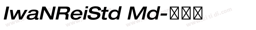 IwaNReiStd Md字体转换
